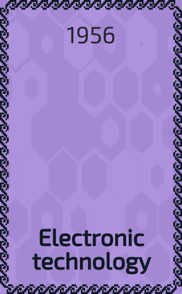 Electronic technology : Incorporating Wireless engineer Electronic & radio engineer. Vol.33, №5