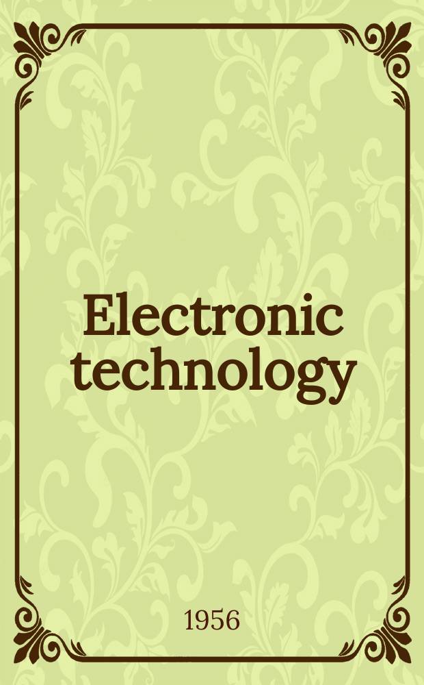 Electronic technology : Incorporating Wireless engineer Electronic & radio engineer. Vol.33, №12