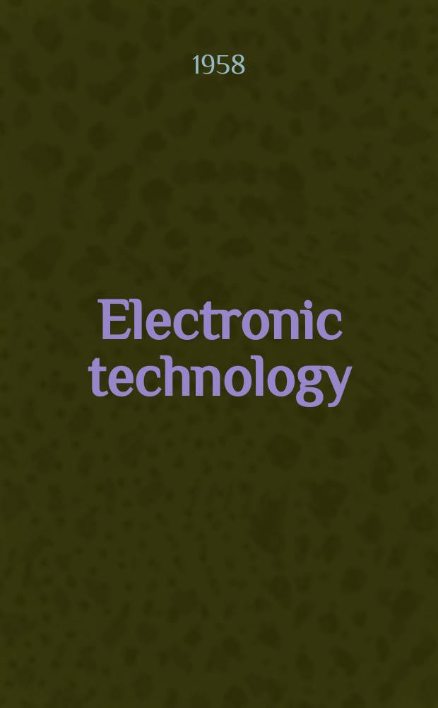 Electronic technology : Incorporating Wireless engineer Electronic & radio engineer. Vol.35, №7