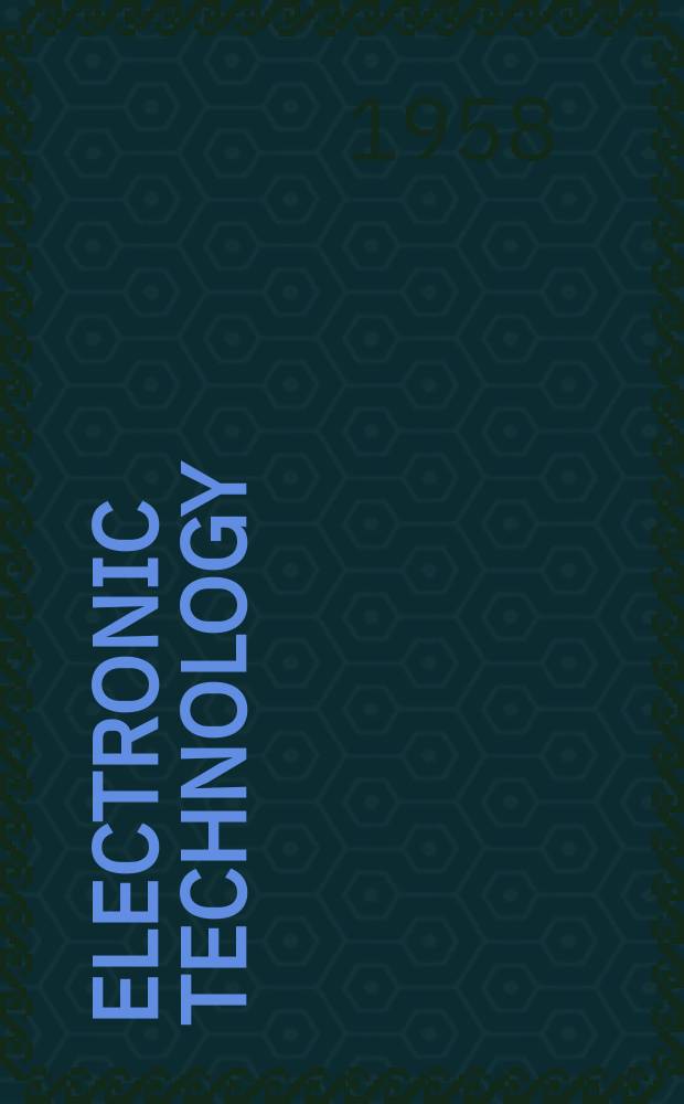 Electronic technology : Incorporating Wireless engineer Electronic & radio engineer. Vol.35, №12