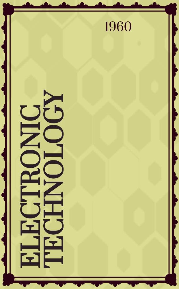 Electronic technology : Incorporating Wireless engineer Electronic & radio engineer. Vol.37, №9