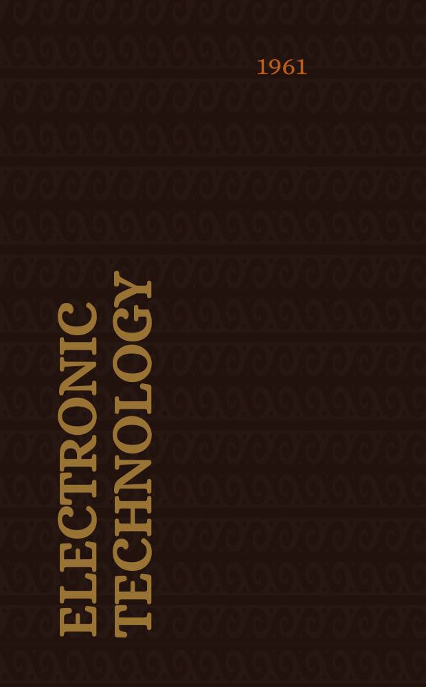 Electronic technology : Incorporating Wireless engineer Electronic & radio engineer. Vol.38, №12