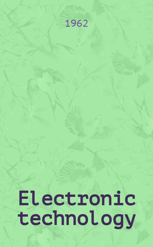 Electronic technology : Incorporating Wireless engineer Electronic & radio engineer. Vol.39, №7