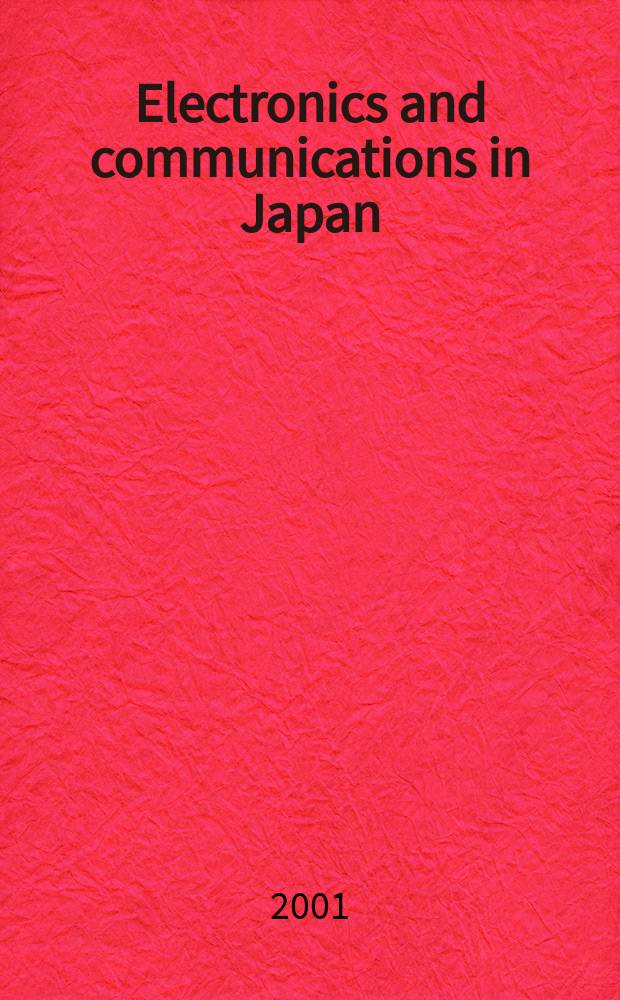 Electronics and communications in Japan : A transl. of Denshi Tsushin Gakkai Ronbunshi (Transactions of the Inst. of electronics a. communication engineers of Japan). Vol.84, №5