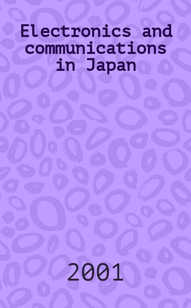 Electronics and communications in Japan : A transl. of Denshi Tsushin Gakkai Ronbunshi (Transactions of the Inst. of electronics a. communication engineers of Japan). Vol.84, №8