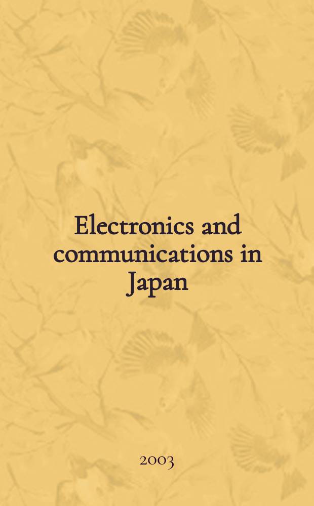 Electronics and communications in Japan : A transl. of Denshi Tsushin Gakkai Ronbunshi (Transactions of the Inst. of electronics a. communication engineers of Japan). Vol.86, №1