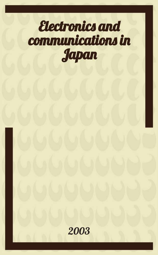 Electronics and communications in Japan : A transl. of Denshi Tsushin Gakkai Ronbunshi (Transactions of the Inst. of electronics a. communication engineers of Japan). Vol.86, №5