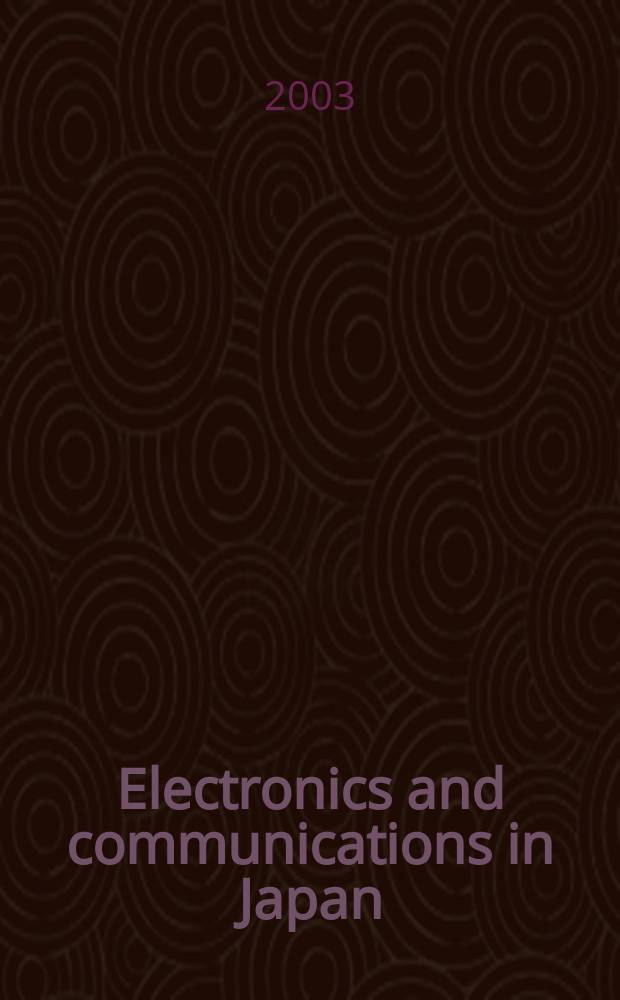 Electronics and communications in Japan : A transl. of Denshi Tsushin Gakkai Ronbunshi (Transactions of the Inst. of electronics a. communication engineers of Japan). Vol.86, №7