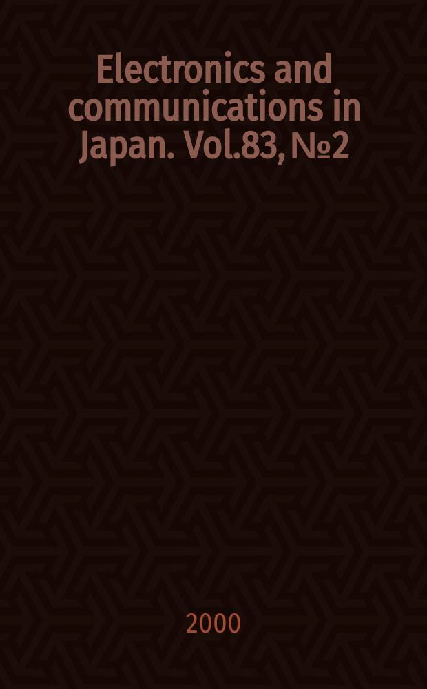Electronics and communications in Japan. Vol.83, №2