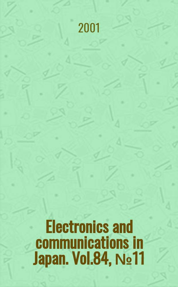 Electronics and communications in Japan. Vol.84, №11