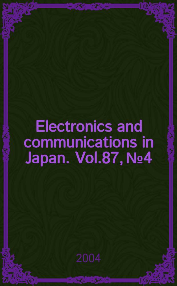 Electronics and communications in Japan. Vol.87, №4