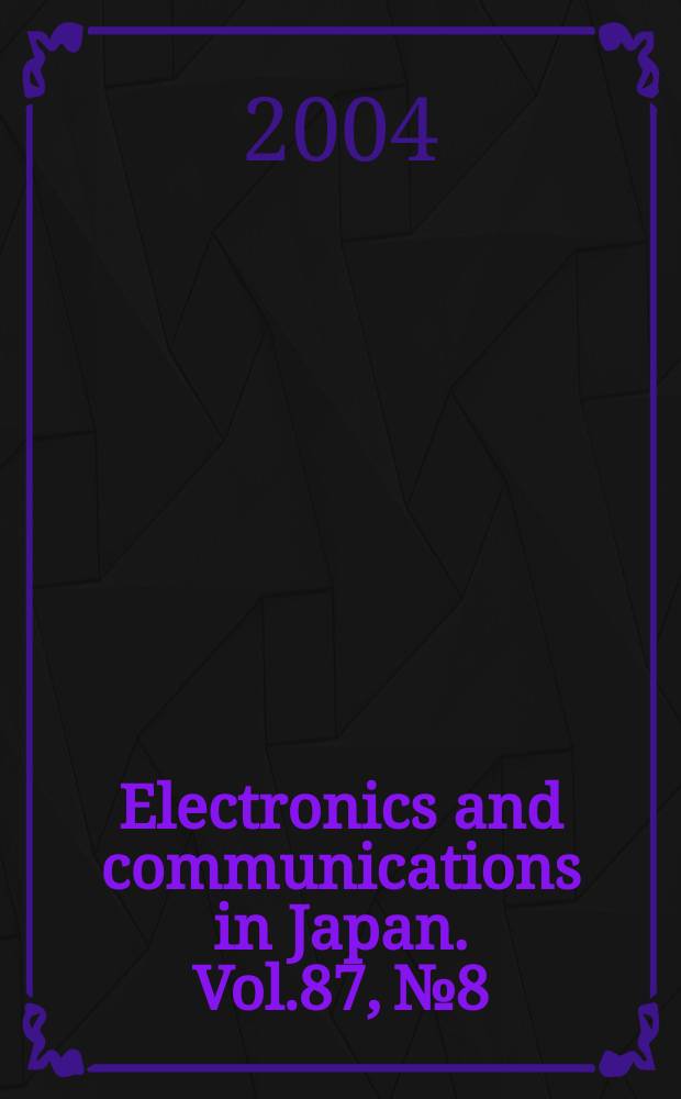Electronics and communications in Japan. Vol.87, №8