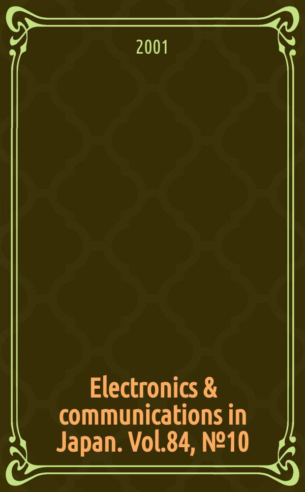 Electronics & communications in Japan. Vol.84, №10