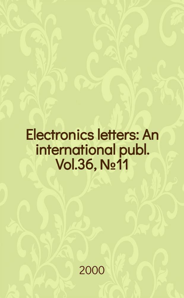 Electronics letters : An international publ. Vol.36, №11
