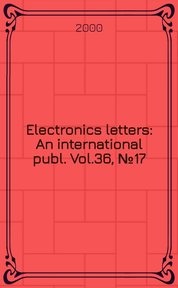 Electronics letters : An international publ. Vol.36, №17