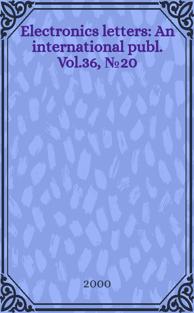 Electronics letters : An international publ. Vol.36, №20