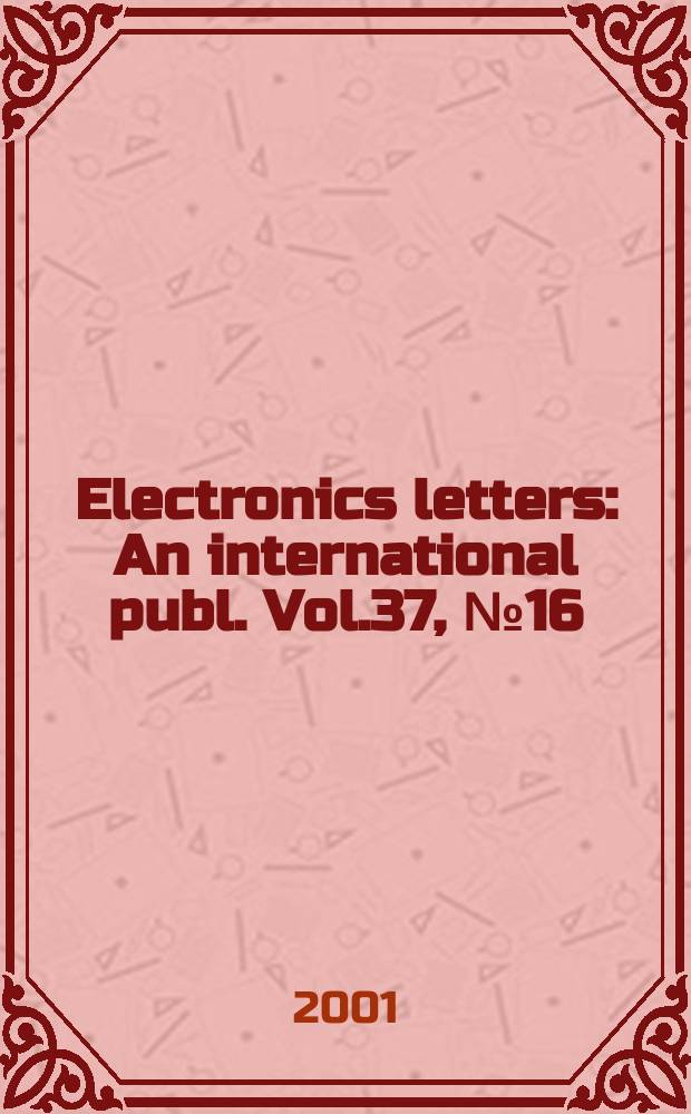 Electronics letters : An international publ. Vol.37, №16