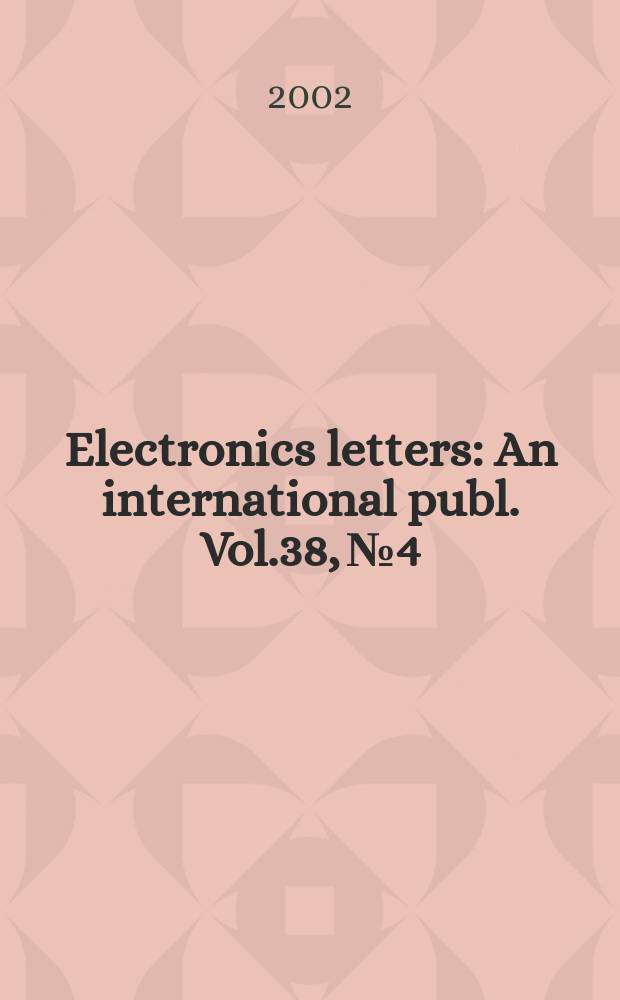 Electronics letters : An international publ. Vol.38, №4