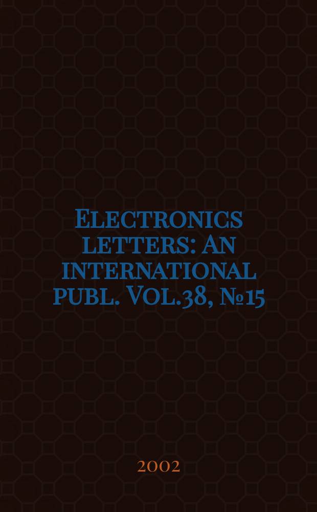 Electronics letters : An international publ. Vol.38, №15