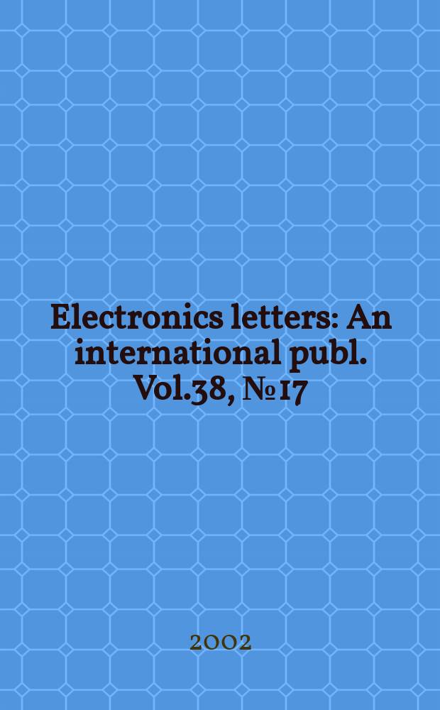 Electronics letters : An international publ. Vol.38, №17