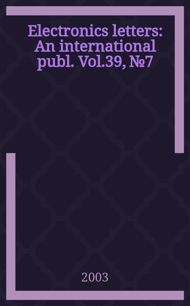 Electronics letters : An international publ. Vol.39, №7