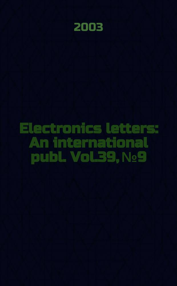 Electronics letters : An international publ. Vol.39, №9