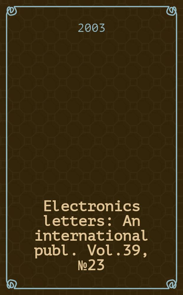 Electronics letters : An international publ. Vol.39, №23