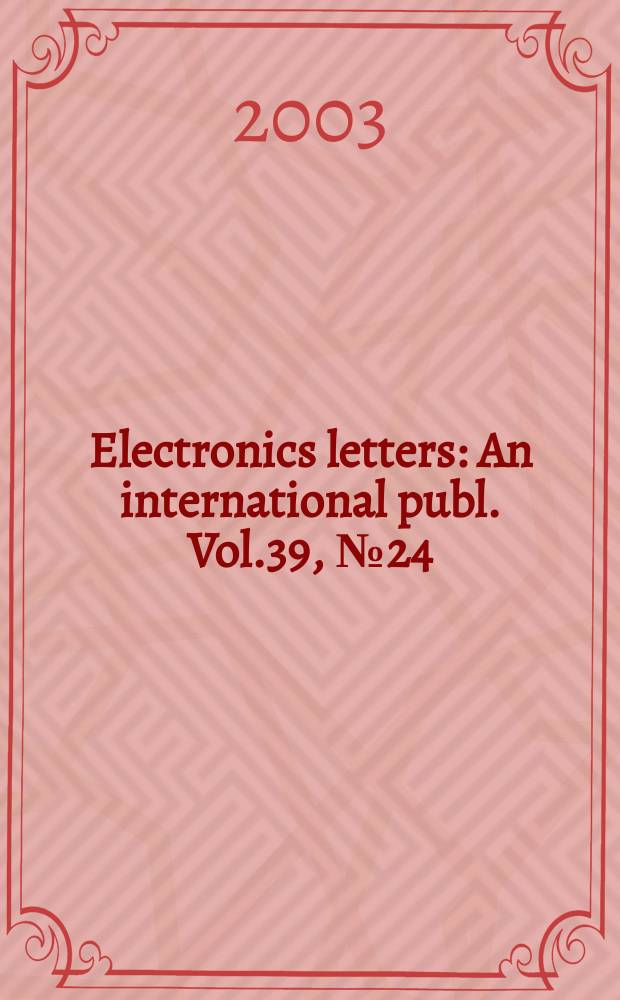 Electronics letters : An international publ. Vol.39, №24