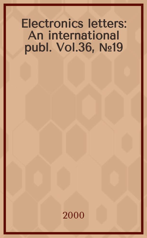 Electronics letters : An international publ. Vol.36, №19