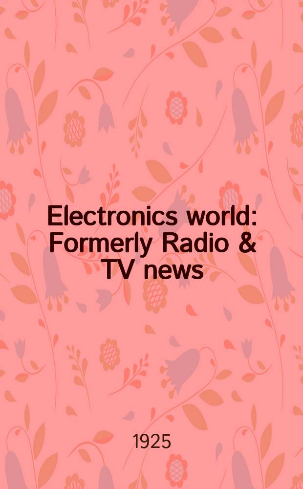 Electronics world : Formerly Radio & TV news