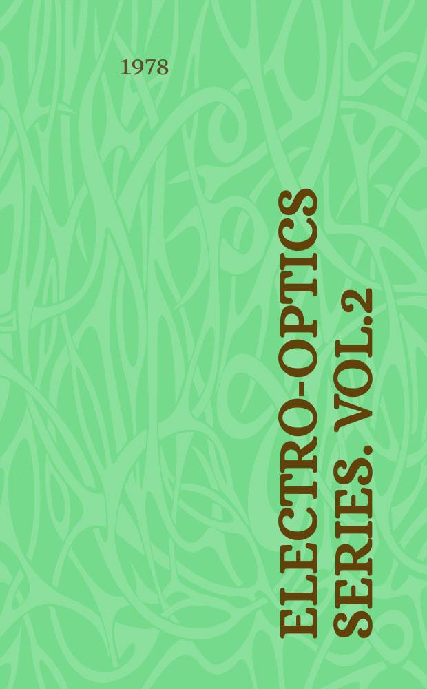 Electro-optics series. Vol.2 : Fiber optics in communications systems