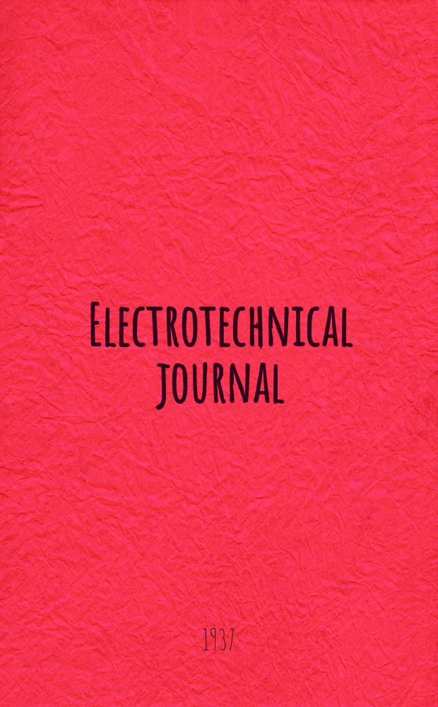 Electrotechnical journal : The official overseas edition of the journal of the Institute of electrical engineers of Japan : Formerly the Abstract Section of the Journal of The Institute of Electrical Engineers of Japan : Founded 1888