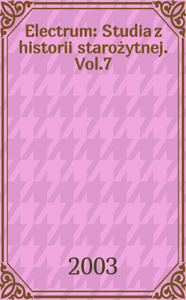Electrum : Studia z historii starożytnej. Vol.7 : The Roman near East and Armenia