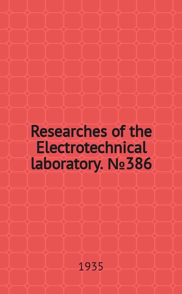 Researches of the Electrotechnical laboratory. №386 : Some researches on the phenol resins