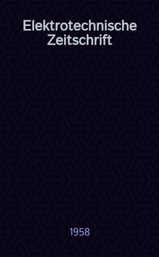 Elektrotechnische Zeitschrift : Zentralblatt für Elektrotechnik Organ des elektrotechnischen Vereins seit 1880 und des Verbandes deutscher Elektrotechniker seit 1894. Jg.79 H.13