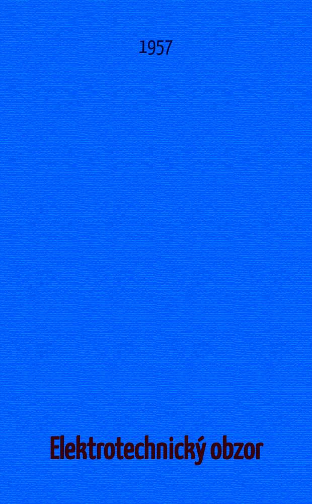 Elektrotechnický obzor : Orgán Elektrotechnického svazu československého. Sv.46, Č.1
