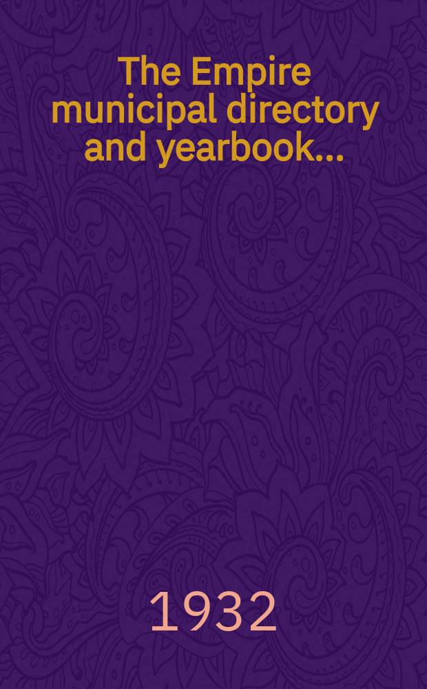 The Empire municipal directory and yearbook ...