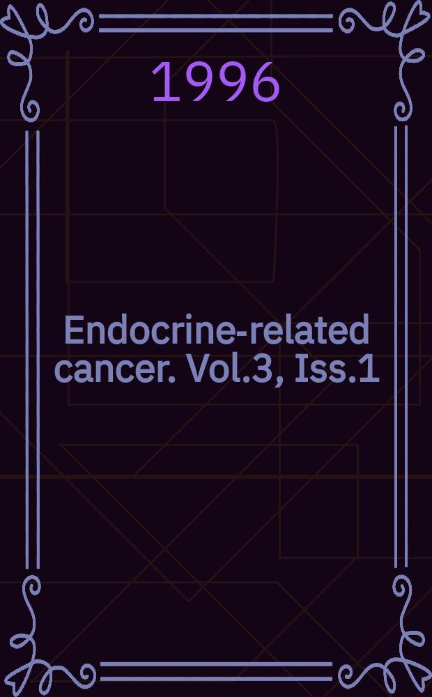 Endocrine-related cancer. Vol.3, Iss.1 : (Enzyme inhibitors as therapeutic agents in endocrine cancer)
