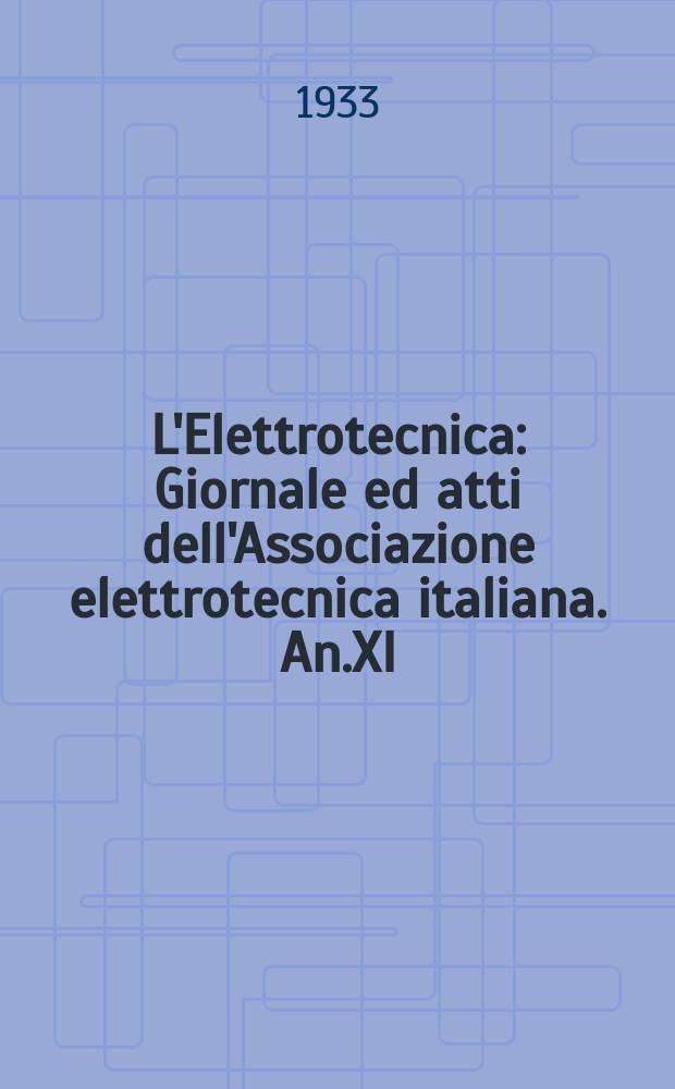 L'Elettrotecnica : Giornale ed atti dell'Associazione elettrotecnica italiana. An.XI (37 degli Atti) 1933, Vol.20, №25 : XXXVIII Riunione annuale dell'AEI. Sorrento 17/23 IX