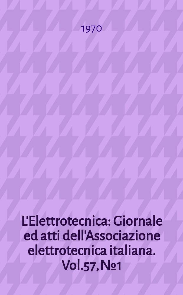 L'Elettrotecnica : Giornale ed atti dell'Associazione elettrotecnica italiana. Vol.57, №1