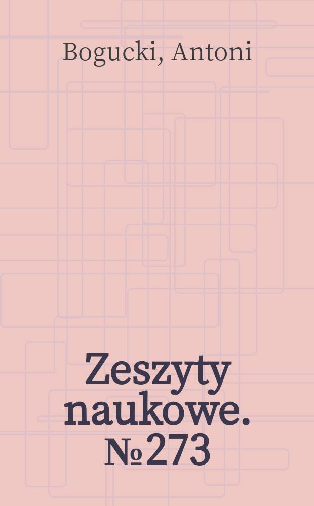 Zeszyty naukowe. № 273 : Wsp&oacute;łzależność zmian częstotliwości i napięcia w systemie elektroenergetycznym w stanach ustalonych