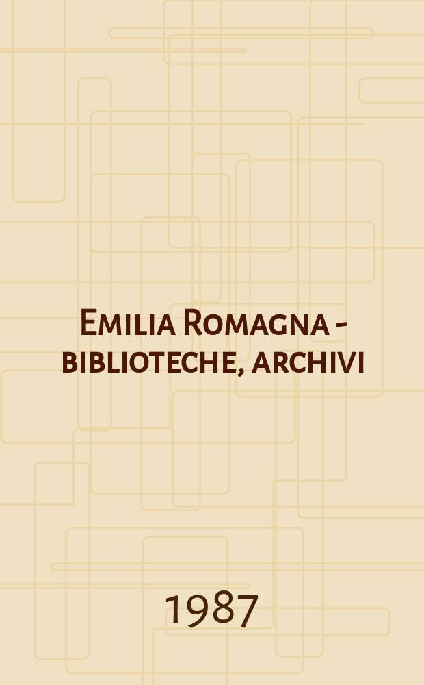 Emilia Romagna - biblioteche, archivi