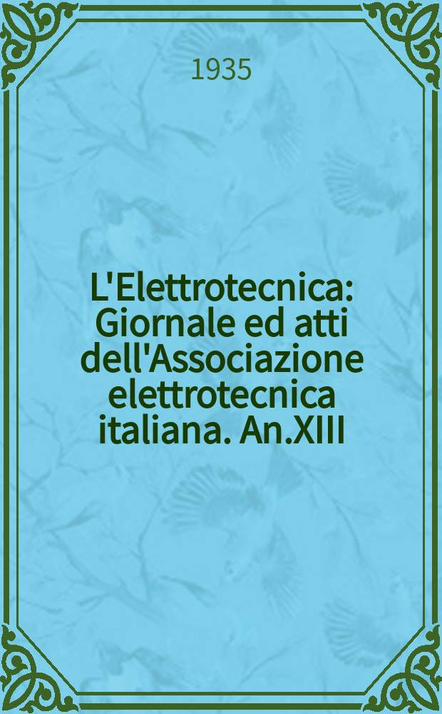 L'Elettrotecnica : Giornale ed atti dell'Associazione elettrotecnica italiana. An.XIII (39 degli Atti) 1935, Vol.22, №2