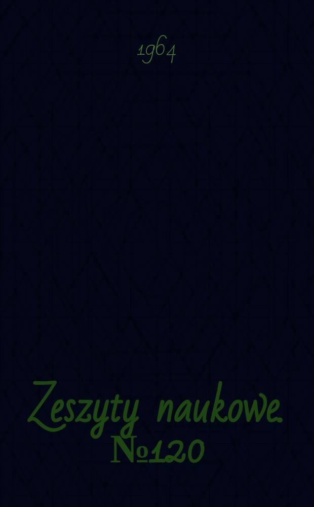 Zeszyty naukowe. № 120