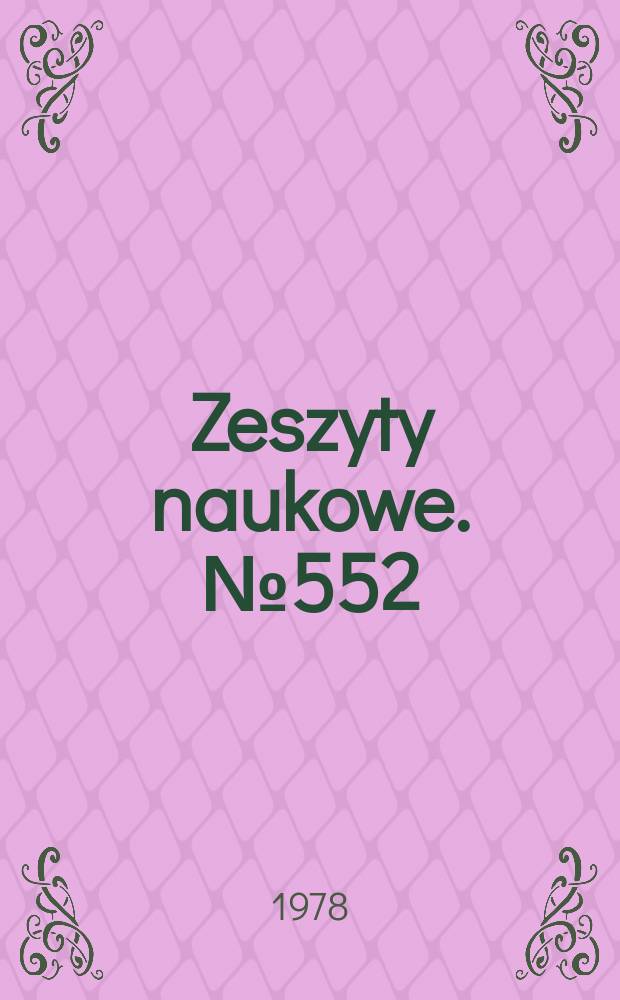 Zeszyty naukowe. № 552 : (Prace Instytutu podstawowych problemów elektrotechniki i energoelektroniki)