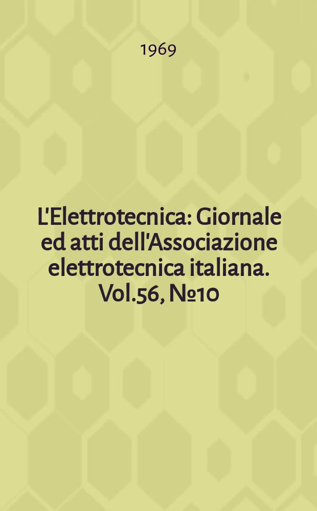 L'Elettrotecnica : Giornale ed atti dell'Associazione elettrotecnica italiana. Vol.56, №10