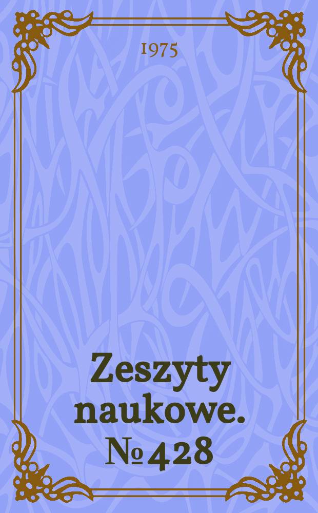 Zeszyty naukowe. № 428 : (Prace zakładu maszyn elektrycznych)
