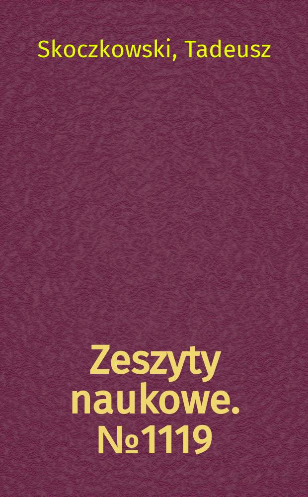Zeszyty naukowe. № 1119 : Pola sprzężone elektromagnetyczne i temperatury w nagrzewnicach indukcyjnych rur