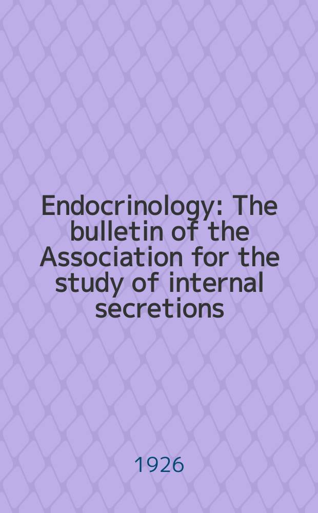 Endocrinology : The bulletin of the Association for the study of internal secretions