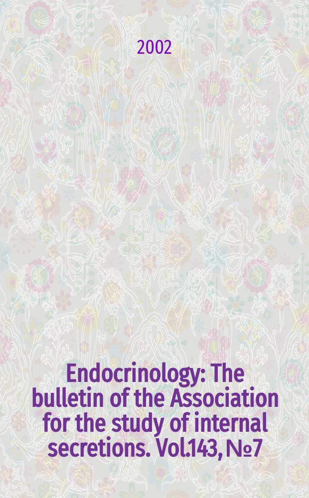 Endocrinology : The bulletin of the Association for the study of internal secretions. Vol.143, №7